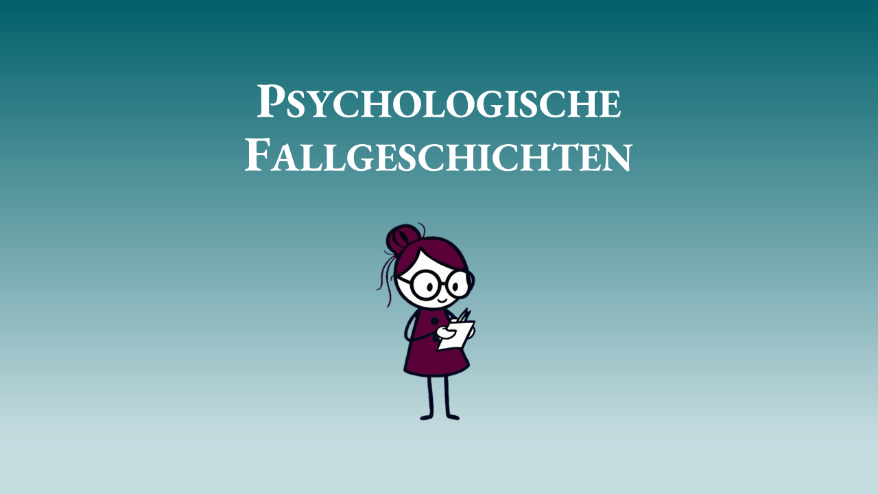 Psychologische Fallgeschichten